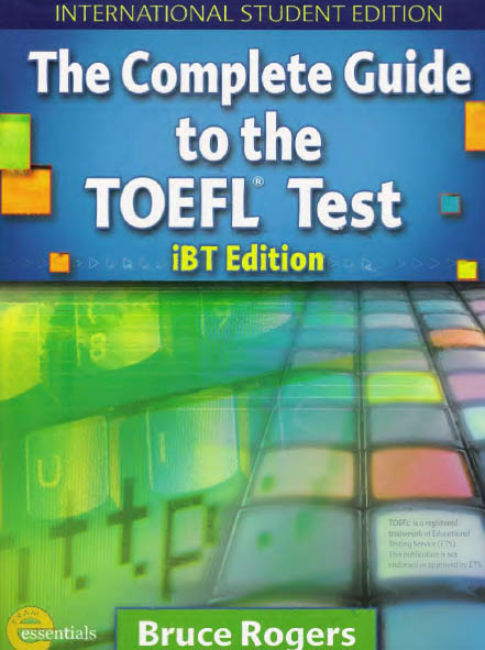 The Complete Guide To The TOEFL Test iBT